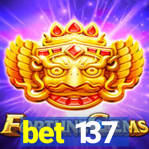 bet 137
